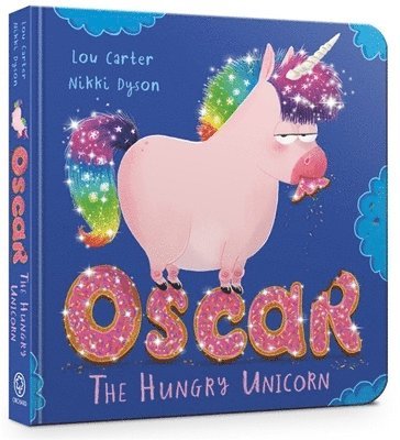Oscar the Hungry Unicorn Board Book 1