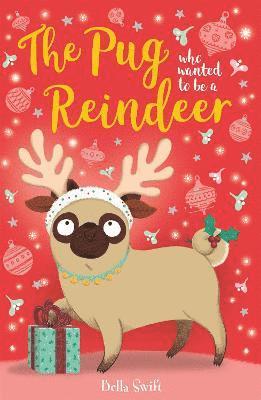 The Pug who wanted to be a Reindeer 1