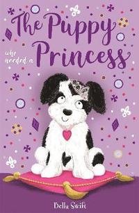 bokomslag The Puppy Who Needed a Princess