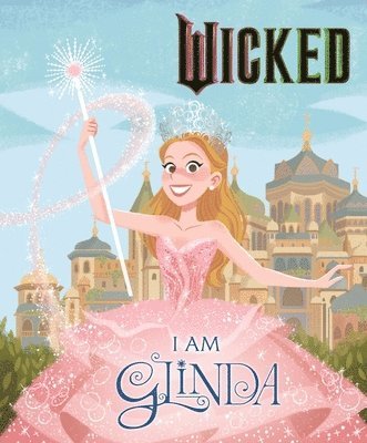 Mary Man-Kong - Wicked: I Am Glinda, Inbunden