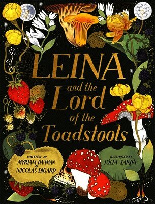 Myriam Dahman, Nicolas Digard - Leina and the Lord of the Toadstools, Häftad