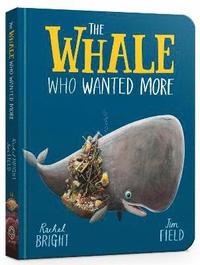 bokomslag The Whale Who Wanted More Board Book