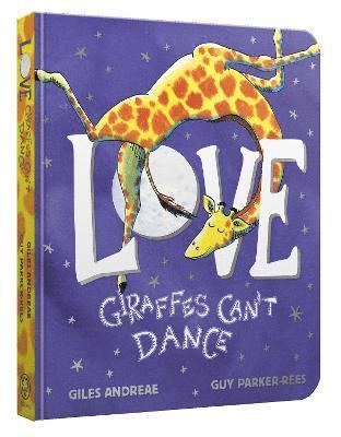 Love from Giraffes Can't Dance Board Book 1