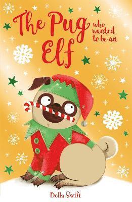 The Pug who wanted to be an Elf 1