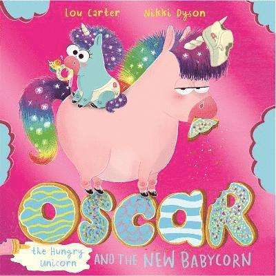 Oscar the Hungry Unicorn and the New Babycorn 1