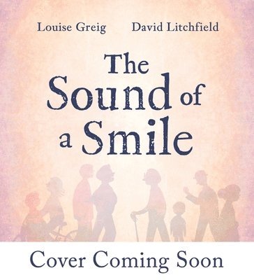 Louise Greig - Sound of a Smile, Inbunden