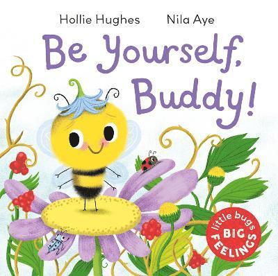 Little Bugs Big Feelings: Be Yourself Buddy 1