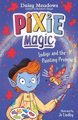 bokomslag Pixie Magic: Indigo and the Painting Promise