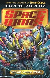 bokomslag Beast Quest: Space Wars: Cosmic Spider Attack