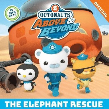 bokomslag Octonauts Above & Beyond: The Elephant Rescue