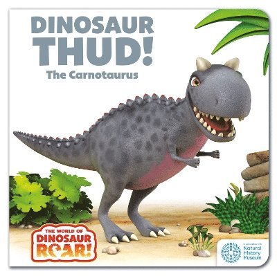 The World of Dinosaur Roar!: Dinosaur Thud! The Carnotaurus 1