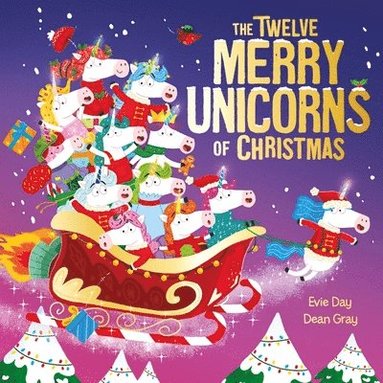 bokomslag The Twelve Merry Unicorns of Christmas
