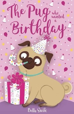 The Pug who wanted a Birthday 1