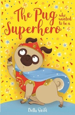 The Pug who wanted to be a Superhero 1