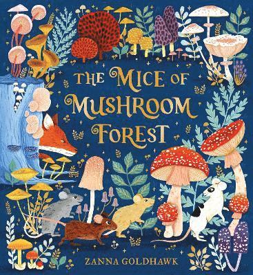 Zanna Goldhawk - Mice of Mushroom Forest, Häftad. Tillgänglighet: Lägg i varukorg