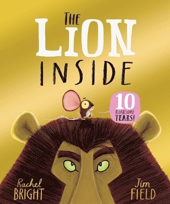 Rachel Bright - The Lion Inside 10th Anniversary Edition, Häftad
