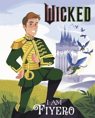 Mary Man-Kong - Wicked: I Am Fiyero, Inbunden