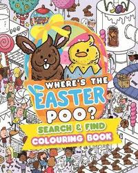 bokomslag Where's the Easter Poo? A search and find colouring book