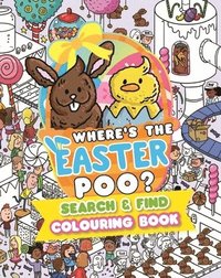 bokomslag Where's the Easter Poo? Search and Find Colouring Book