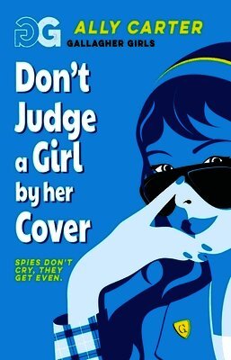 Gallagher Girls: Don't Judge a Girl by Her Cover