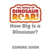 Peter Curtis - World of Dinosaur Roar!: How Big is a Dinosaur?, Kartonnage