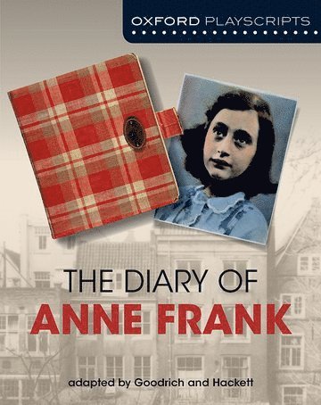 Oxford Playscripts: The Diary of Anne Frank 1