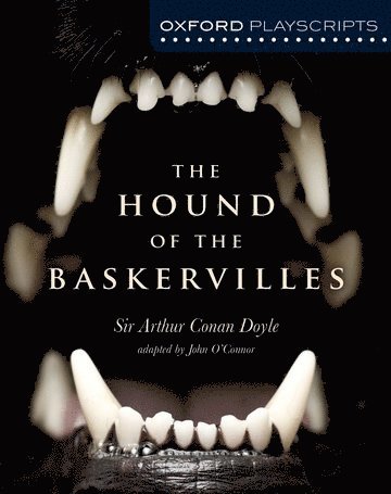 John O'Connor - Oxford Playscripts: The Hound of the Baskervilles, Häftad