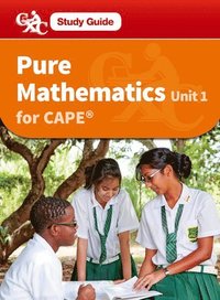 bokomslag Pure Mathematics CAPE Unit 1 A CXC Study Guide