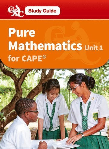 Pure Mathematics CAPE Unit 1 A CXC Study Guide 1