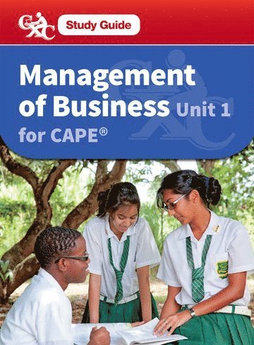 Management of Business CAPE Unit 1 CXC Study Guide 1