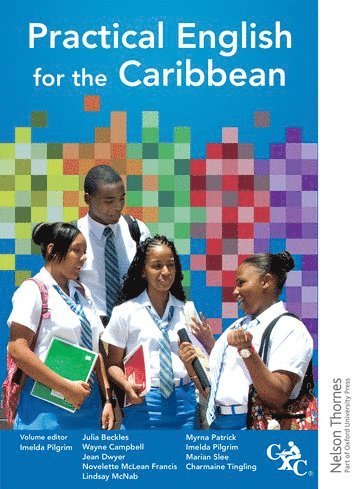 Imelda Pilgrim, Marian Slee, Lindsay McNab, Wayne Campbell, Jean Dwyer, Novelette Francis, Charmaine Tingling, Myrna Patrick, Julia Beckles, Imelda Pilgrim - Practical English for the Caribbean, Häftad