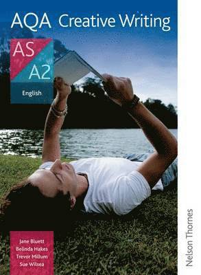 Trevor Millum, Belinda Hakes, Jane Bluett, Sue Wilsea - AQA A Level Creative Writing, Häftad