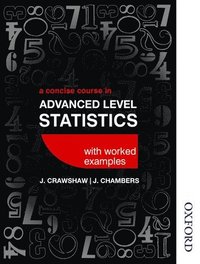 bokomslag Concise Course in Advanced Level Statistics with worked examples