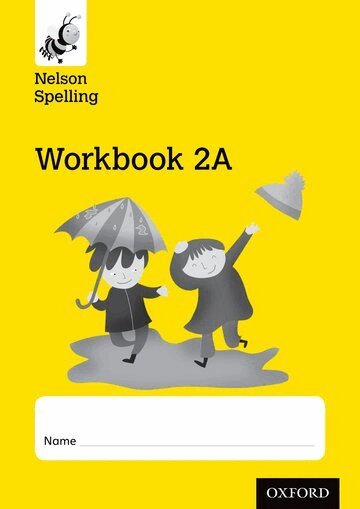 John Jackman, Sarah Lindsay - Nelson Spelling Workbook 2A Year 2/P3 (Yellow Level) x10, Häftad