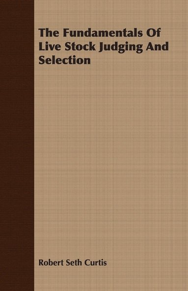 bokomslag Fundamentals Of Live Stock Judging And Selection