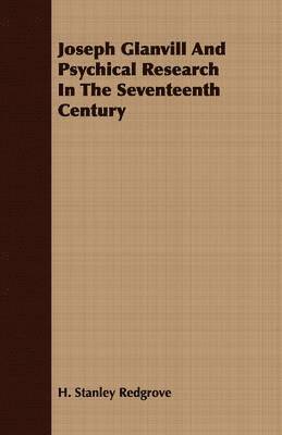 bokomslag Joseph Glanvill And Psychical Research In The Seventeenth Century