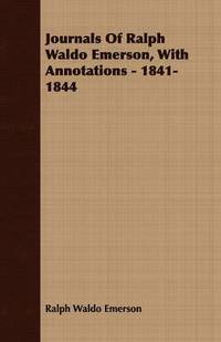 bokomslag Journals Of Ralph Waldo Emerson, With Annotations - 1841-1844