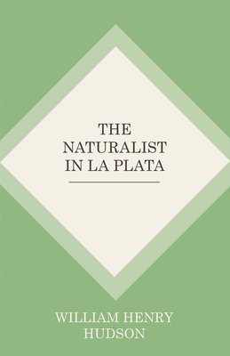 bokomslag The Naturalist In La Plata