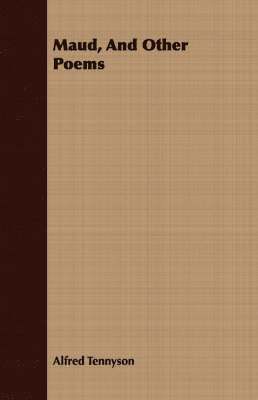 bokomslag Maud, And Other Poems