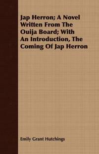 bokomslag Jap Herron; A Novel Written From The Ouija Board; With An Introduction, The Coming Of Jap Herron