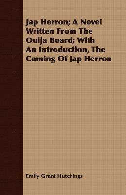 bokomslag Jap Herron; A Novel Written From The Ouija Board; With An Introduction, The Coming Of Jap Herron