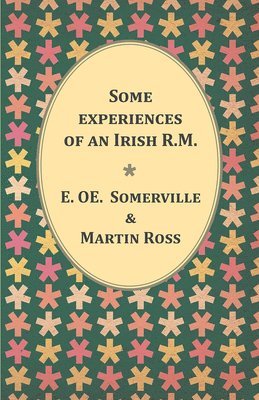E.OE. Somerville, Martin Ross - Experiences of an Irish R.M., Häftad