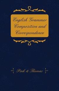 bokomslag English Grammer Composition and Correspondence