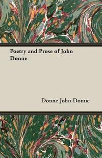 bokomslag Poetry and Prose of John Donne