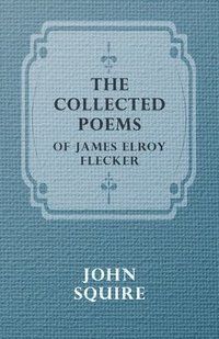 bokomslag Collected Poems of James Elroy Flecker