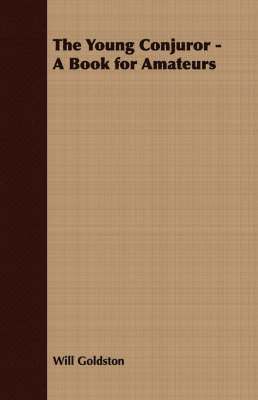 bokomslag Young Conjuror - A Book for Amateurs