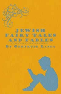 bokomslag Jewish Fairy Tales And Fables