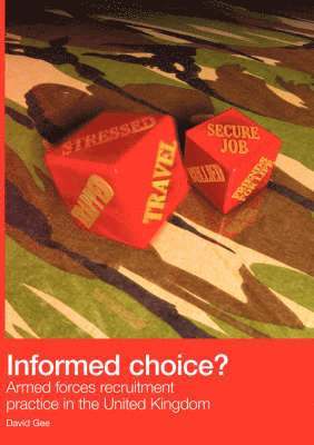 David Gee - Informed Choice - Armed Forces Recruitment Practice In The United Kingdom, Häftad