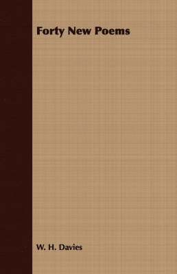 W. H. Davies - Forty New Poems, Häftad