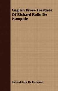 bokomslag English Prose Treatises Of Richard Rolle De Hampole